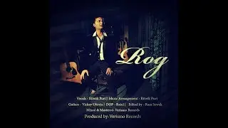 Rog ft. Ritwik || Verismo Records