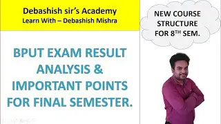 BPUT EXAM RESULT ANALYSIS ||NEW COURSE STRUCTURE FOR 8TH SEM.