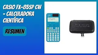 RESEÑA (2026) : Casio FX-85SP CW - Calculadora Científica. DETALLES
