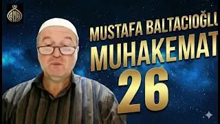 Mustafa BALTACIOĞLU - Muhâkemat 26 - Anadolu Medeniyet Akademisi 68