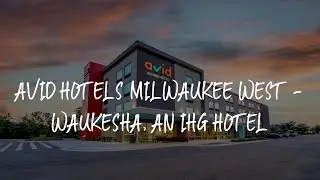 avid hotels Milwaukee West - Waukesha, an IHG Hotel Review - Pewaukee , United States of America