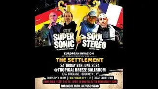 Soul Stereo Vs Super Sonic | The Settlement | 08.06.2024 (Brooklyn)