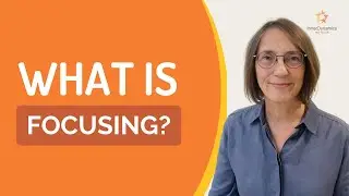 What is Focusing?
