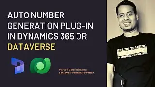 Auto Number generation Plugin in Dynamics 365 or Dataverse