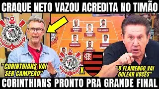 CRAQUE NETO CRAVA O CORINTHIANS CAMPE&Atilde;O CONTRA O FLAMENGO E MARAVILHA TENTAR ZICAR O TIM&Atilde;O NA FINAL 