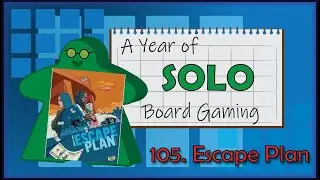 A Year of Solo Board Gaming, Day 105: Escape Plan (Game 2)