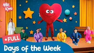 Days of the Week Full Version | Mr. Kind | Fun Educational Videos For Kids