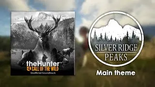 #19. Silver Ridge Peaks Main Theme &ndash; theHunter: Call of the Wild Soundtrack