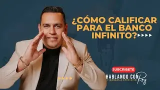 &iquest;C&oacute;mo Calificar para el Banco Infinito? | Finanzas a otro nivel