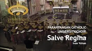 Ivan Yohan - Salve Regina | Parahyangan Catholic University Choir