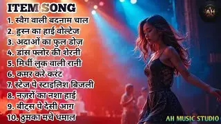 Top 10 Item Song 💃 AH MUSIC STUDIO 165 🎧