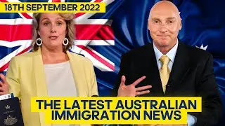 Australian Immigration News:18th September