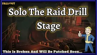 How To Easily Solo The Raid Stage 2 Drill (Patched) In Fallout 76....