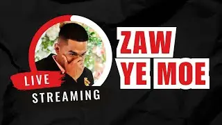 Zaw Ye Moe Live is live!
