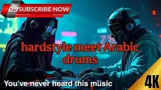 Hardstyle Meets Arabic Drums: A Cultural Fusion