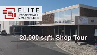 Elite Engineering & Manufacturing Shop Tour