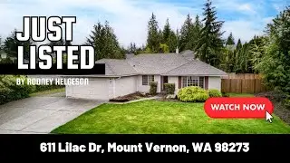 Mount Vernon Home For Sale - 611 Lilac Drive, Mount Vernon 98273