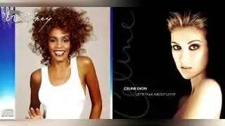 Céline Dion, Whitney Houston - My Heart Will Go On x I Wanna Dance With Somebody Mashup