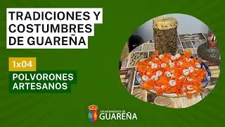 01x04: Tradiciones y Costumbres de #Guareña: 