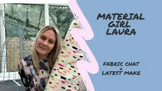 Fabric Chat & Latest Make Sewing Vlog #4