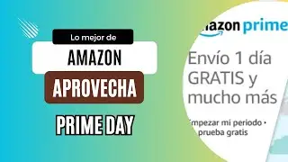 PRIME DAY 2023: C&oacute;mo acceder con prueba GRATUITA de 30 d&iacute;as Amazon Prime