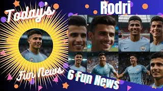 Today's Fun News 105 | Rodri | Player | Football | Where's the fun in that