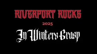 Riverport Rocks 2025 - In Winters Grasp - Pillars of Elysium
