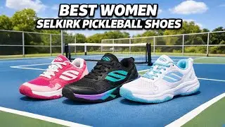 Best Women&rsquo;s Selkirk Pickleball Shoes 👟 Top 2026 Picks & Honest Review