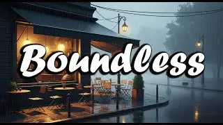 Boundless   Offical Music
