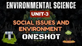 EVS Unit 3 | Social Issues & Environment | Sustainable Development, Water, Pollution Control