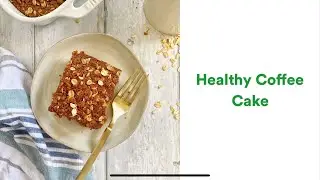 Healthy Coffee Cake Recipe