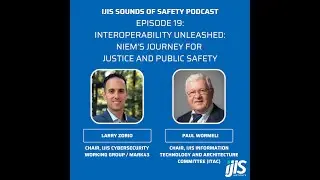 Ep. 19: Interoperability Unleashed: NIEM’s Journey for Justice and Public Safety