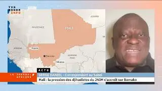 Mali : la pression du JNIM s'accro&icirc;t sur Bamako