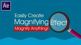 Easy way to create Magnifying Glass Effect in Adobe After Effect Tutorial