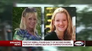 Timothy Verrill found guilty of murder in 2nd trial over stabbing deaths of 2 women