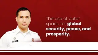The use of outer space for global security, peace, and prosperity.