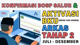 Wajib Paham ⁉️ Cara Konfirmasi Bos Salur dan Aktivasi BKU Tahap 2 Tahun 2024
