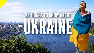 25 Things to Know About Ukraine