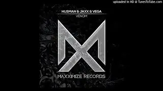Husman x Jaxx & Vega - Venom (Extended Mix)