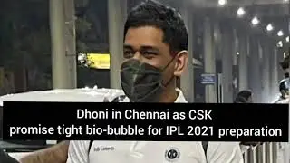 Dhoni in Chennai as CSK promise tight bio-bubble for IPL 2021 preparation