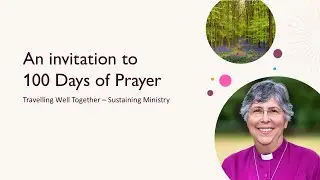 Travelling Well Together - Sustaining Ministry, an invitation to 100 days of prayer