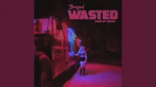 Wasted