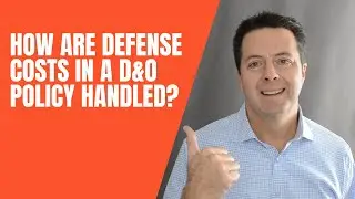 How Are Defense Costs Handled in a D&O Policy?