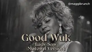 Lady Saw – Good Wuk (Motown Version | AI Dancehall Cover)