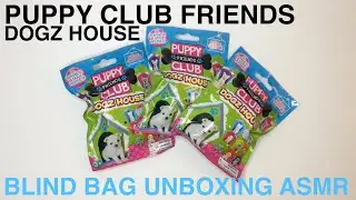Puppy Club Friends Blind Bag Unboxing ASMR - No Talking! Which Puppies Will I Get?!