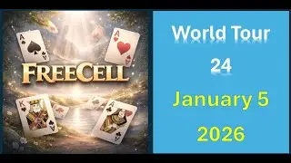 WORLD TOUR 24 FreeCell EXPERT January 5, 2026 - Microsoft Challenge