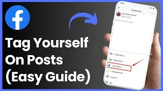 How to Tag Myself on Facebook  / Tag Yourself to a Facebook Post