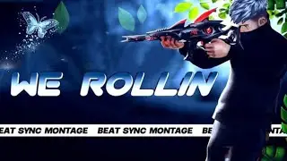 WE ROLLIN MONTAGE