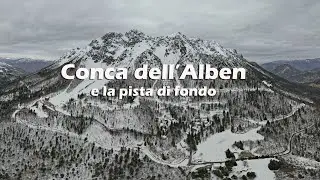 Conca dell'Alben e piste di Fondo