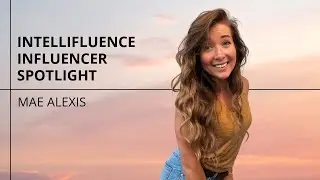 Mae Alexis | Influencer Spotlight 143